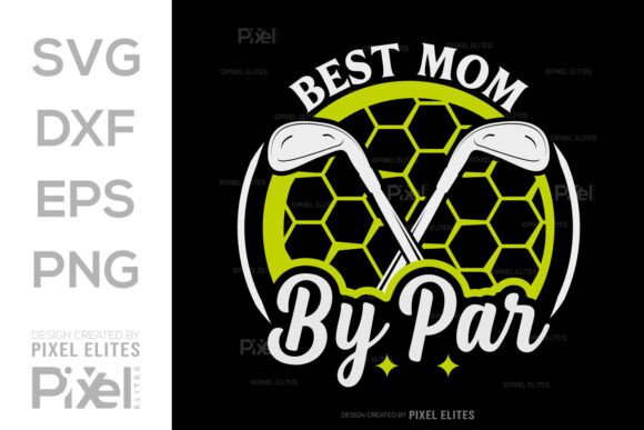 Best Mom by Par SVG, Golf Quote Design Review