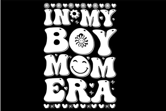 In My Boy Mom Era Retro Funny Wavy Svg