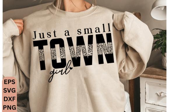 Just a Small Town Girl SVG, Country Girl