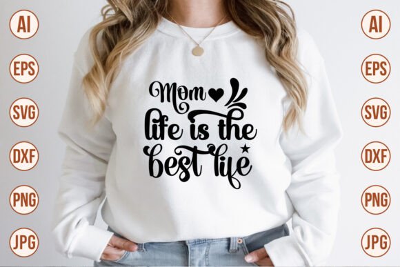 Mom Life is the Best Life SVG Designs: A Designer’s Real-World Review