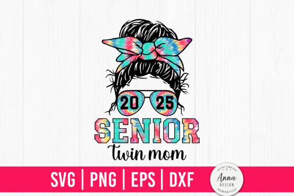 Senior 2025 Twin Mom Class of 25