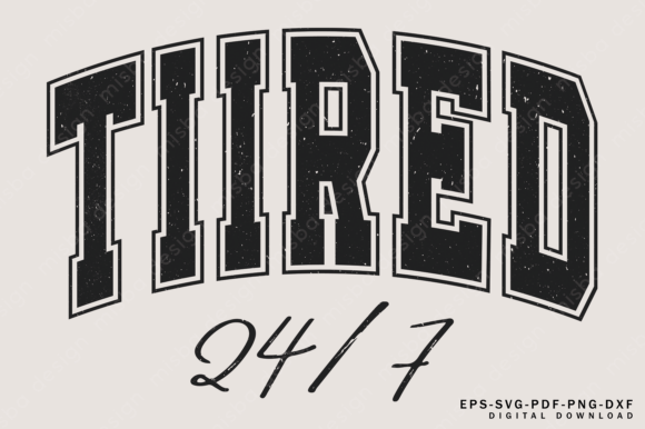 Tired 24 7 SVG: A Humorous Touch for Busy Moms